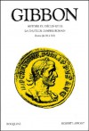 Histoire du déclin et de la chute de l'Empire Romain ; tome 1 - Rome de 96 a 582 - Edward Gibbon