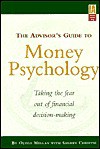 The Advisor's Guide To Money Psychology - Olivia Mellan, Sherry Christie