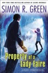 Property of a Lady Faire: A Secret Histories Novel - Simon R. Green