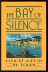 The Bay of Silence - Lisa St. Aubin de Terán