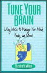 Tune Your Brain - Elizabeth Miles