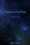 Vandals of the Stars - A.T. Locke