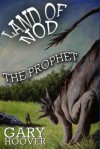 Land of Nod, The Prophet (Land of Nod Trilogy, #1) - Gary Hoover