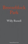 Breezeblock Park - Willy Russell