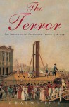 The Terror: The Shadow of the Guillotine: France 1792--1794 - Graeme Fife