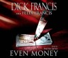 Even Money - Dick Francis, Martin Jarvis, Felix Francis
