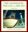 Lighthouse, the Cat, and the Sea, The: A Tropical Tale - Leigh W. Rutledge