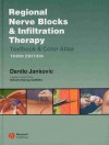 Regional Nerve Blocks and Infiltration Therapy: Textbook and Color Atlas - Danilo Jankovic