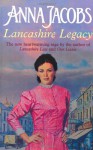 Lancashire Legacy - Anna Jacobs