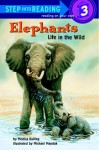 Elephants: Life in the Wild (Step-Into-Reading, Step 3) - Monica Kulling