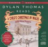 Dylan Thomas Reads a Child's Christmas in Wales and Five Poems/Cd - Dylan Thomas