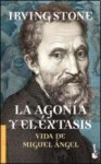 Agonia Y El Extasis La (Booket) - Stone Irving