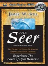 The Seer: The Prophetic Power of Visions, Dreams, and Open Heavens - James W. Goll, Richard Reneau