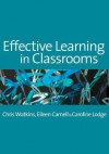 Effective Learning in Classrooms - Chris Watkins, Eileen Carnell, Caroline M Lodge