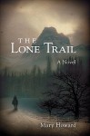 The Lone Trail - Mary Howard