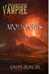 Apollonius (The Oldest Living Vampire Saga) - Joseph Duncan, Rod Redux