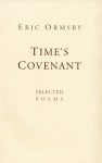 Time's Covenant: Selected Poems - Eric L. Ormsby