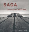 Saga: The Journey of Arno Rafael Minkkinen - Arno Rafael Minkkinen, A.D. Coleman, Alan Lightman, Arthur Danto