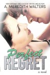 Perfect Regret - A. Meredith Walters