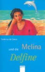 Melina und die Delfine - Federica de Cesco