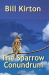 The Sparrow Conundrum - Bill Kirton