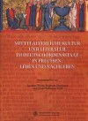 Mittelalterliche Kultur und Literatur im Deutschordensstaat in Preussen: Leben un Nachleeben - Jarosław Wenta, Hartmann Sieglinde