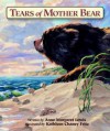 Tears of Mother Bear - Anne Margaret Lewis, Kathleen Cheney Fritz