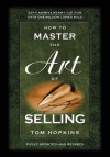 How to Master the Art of Selling - Tom Hopkins, Judy Slack, J. Douglas Edwards