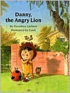 Danny, the Angry Lion - Dorothea Lachner, Gusti