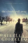 The Clouds Roll Away - Sibella Giorello