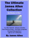 Ultimate James Allen Collection: Six Books in One - James Allen