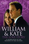 William & Kate: The Love Story: A Celebration of the Wedding of the Century - Robert Jobson, Niraj Tanna