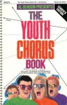 Youth Chorus Book: Volume 1 - Al Denson
