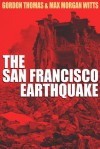 The San Francisco Earthquake - Gordon Thomas