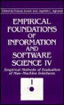 Empirical Foundations of Information and Software Science IV: Empirical Methods of Evaluation of Man-Machine Interfaces (Language of Science) - Jagdish C. Agrawal, Pranas Zunde