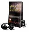 Seduced by Shadows: A Novel of the Marked Souls (Book and Toy) - Jessa Slade, Renée Raudman