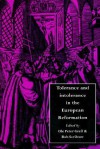 Tolerance and Intolerance in the European Reformation - Bob Scribner