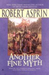 Another Fine Myth - Robert Lynn Asprin