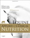 Equine Applied and Clinical Nutrition: Health, Welfare and Performance - Raymond J. Geor, Patricia Harris, Manfred Coenen