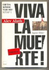 Viva La Muerte! - Yaşasın Ölüm - Alev Alatlı