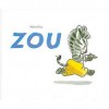 Zou. Written and Illustrated by Michel Gay - Michel Gay