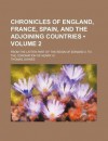 Chronicles of England, France, Spain, and the Adjoining Countries (Volume 2); From the Latter Part of the Reign of Edward II. to the Coronation - Jean Froissart