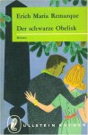 Der schwarze Obelisk / Der Funke Leben / Zeit zu Leben und Zeit zu Sterben - Erich Maria Remarque