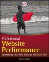 Professional Website Performance: Optimizing the Front-End and Back-End - Peter Smith