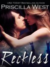 Reckless - Priscilla West