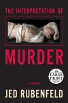 The Interpretation of Murder (Random House Large Print) - Jed Rubenfeld