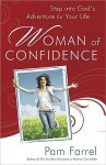 Woman of Confidence: Step Into God's Adventure for Your Life - Pam Farrel