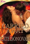 Carried Away (Happily Ever After Company, #2) - Kate Donovan