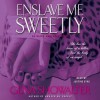 Enslave Me Sweetly - Gena Showalter, Justine Eyre