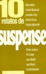 10 relatos de suspense (Colección Diez relatos, #8) - Ambrose Bierce, Robert Bloch, Joe Haldeman, W.W. Jacobs, H.P. Lovecraft, William F. Nollan, Edgar Allan Poe, Bram Stoker, Cornell Woolrich, Alexis Tolstoï